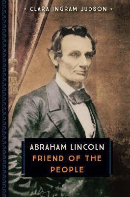 Abraham Lincoln: Friend of the People 1942875223 Book Cover