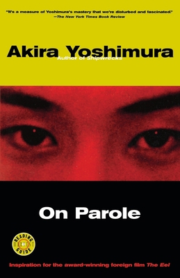 On Parole: A Novel by the Author of Shipwrecks 0156011476 Book Cover