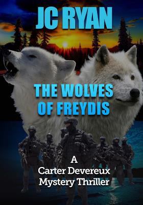 The Wolves Of Freydis: A Suspense Thriller (A C... 1530663407 Book Cover