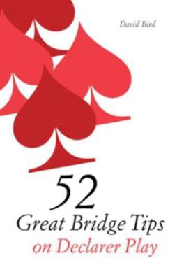 52 Great Bridge Tips on Declarer Play 0713489774 Book Cover