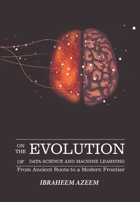 On The Evolution of Data Science and Machine Le... B0DRG4BZSZ Book Cover