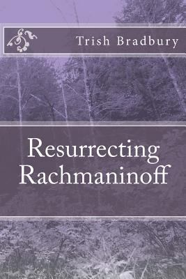 Resurrecting Rachmaninoff 1545462704 Book Cover