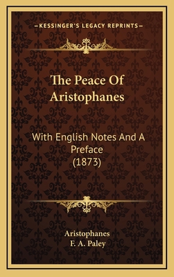 The Peace Of Aristophanes: With English Notes A... 1166637867 Book Cover