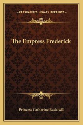 The Empress Frederick 1163166316 Book Cover