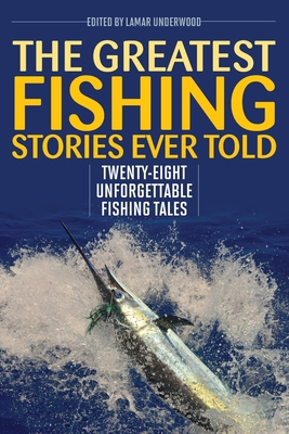 The Greatest Fishing Stories Ever Told: Twenty-... 149303958X Book Cover