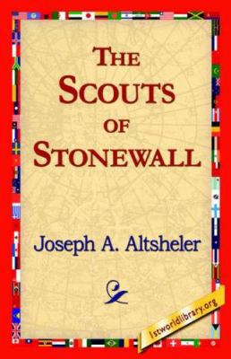 The Scouts of Stonewall 1421817799 Book Cover