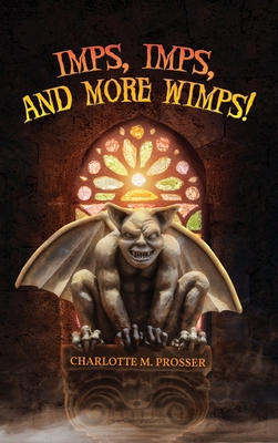 Imps, Imps, and More Whimps! 1951775120 Book Cover
