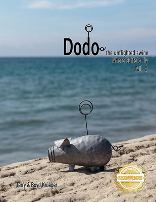 Dodo the unflighted swine: Where Buffalo Fly Ta... 1961845954 Book Cover