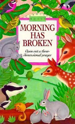 Morning Has Broken 1571450513 Book Cover