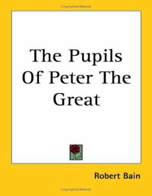 The Pupils of Peter the Great 1417970774 Book Cover