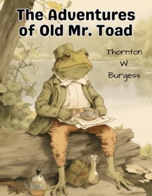 The Adventures of Old Mr. Toad 1835913253 Book Cover