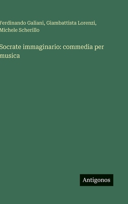 Socrate immaginario: commedia per musica [Italian] 3563939144 Book Cover