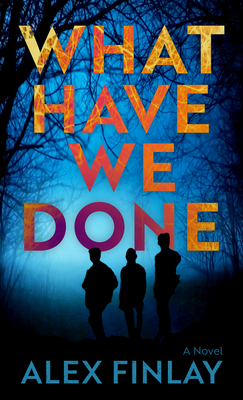 What Have We Done [Large Print] B0BQ1FWKYS Book Cover