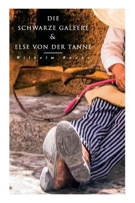 Die schwarze Galeere & Else von der Tanne [German] 8026889835 Book Cover