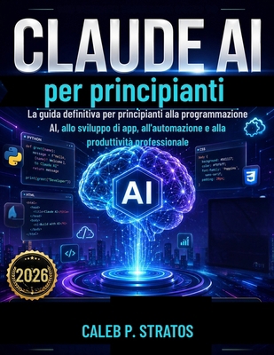 Claude AI per principianti [Italian] B0H669XXZK Book Cover