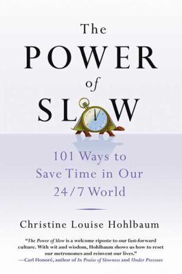 The Power of Slow: 101 Ways to Save Time in Our... B0033ZAWNO Book Cover