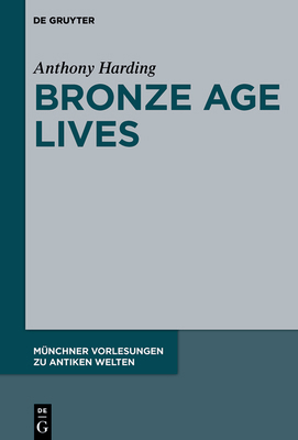 Bronze Age Lives 3110705702 Book Cover