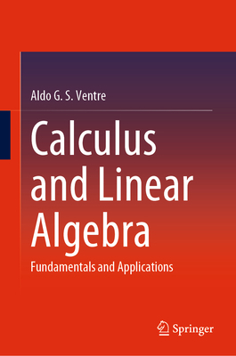 Calculus and Linear Algebra: Fundamentals and A... 3031205480 Book Cover