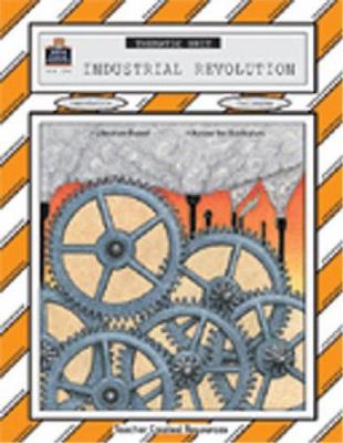 Industrial Revolution (Thematic Units) 1557342946 Book Cover