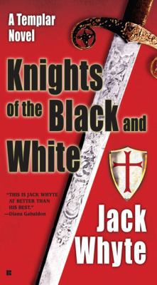 Knights of the Black and White: A Templar Novel 0515143308 Book Cover