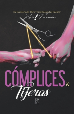 Cómplices y Tijeras [Spanish] B09CRCHNZ8 Book Cover