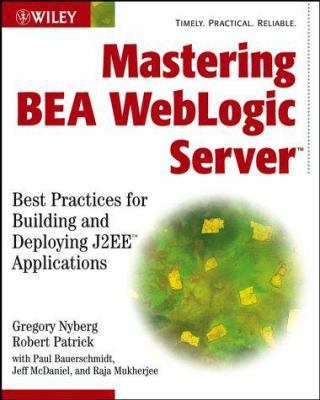Mastering BEA WebLogic Server: Best Practices f... 047128128X Book Cover