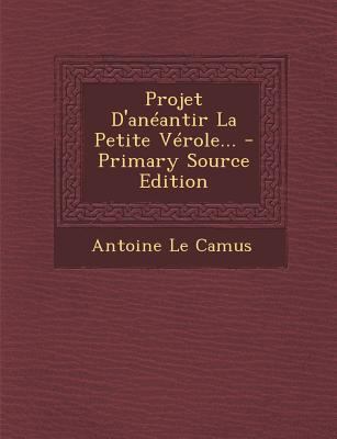 Projet D'an?antir La Petite V?role... [French] 1295374811 Book Cover