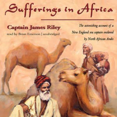 Sufferings in Africa: The Astonishing Account o... 1470890534 Book Cover