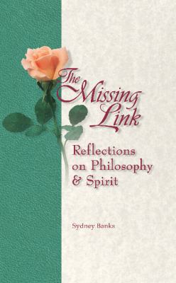 The Missing Link Reflections on Philosophy and ... 0968164501 Book Cover