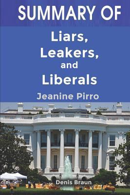 Paperback Summary of Liars, Leakers, and Liberals by Jeanine Pirro Book