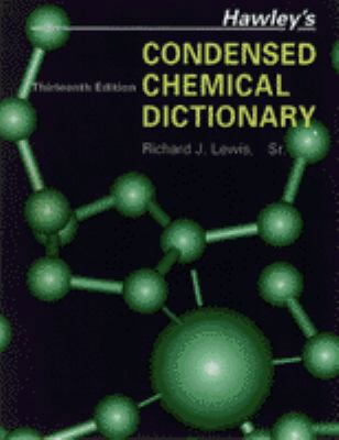 Hawley's Condensed Chemical Dictionary 0442023243 Book Cover