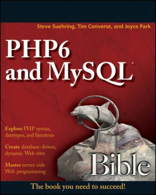 Php6 and MySQL Bible 0470384506 Book Cover