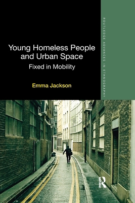 Young Homeless People and Urban Space: Fixed in... 0367598701 Book Cover