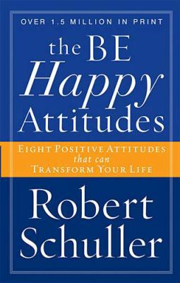 The Be Happy Attitudes 0849943469 Book Cover