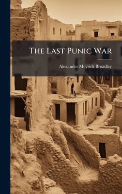 The Last Punic War 1024795683 Book Cover