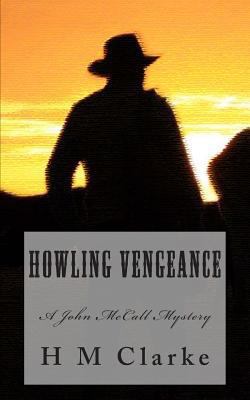 Howling Vengeance: A John McCall Mystery 1495307115 Book Cover