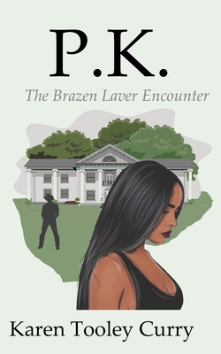 P.K.: The Brazen Laver Encounter B08F6RCC7T Book Cover