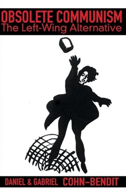 Obsolete Communism: The Left Wing Alternative 1902593251 Book Cover