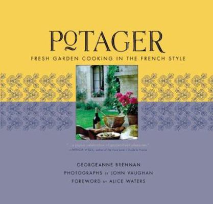 Potager: Fresh Garden Cooking in the French Style 0811830411 Book Cover