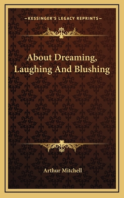 About Dreaming, Laughing and Blushing 1163473561 Book Cover