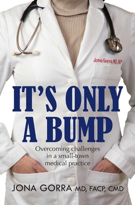 It's Only a Bump: Overcoming Challenges in a Sm... 192775593X Book Cover