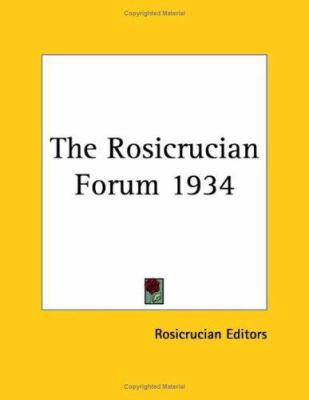 The Rosicrucian Forum 1934 141794031X Book Cover