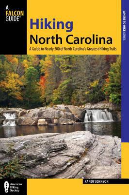 Hiking North Carolina: A Guide to Nearly 500 of... 0762731389 Book Cover