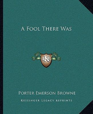 A Fool There Was 1162648503 Book Cover