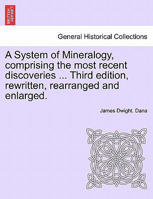 A System of Mineralogy, comprising the most rec... 1241527024 Book Cover