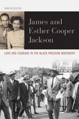 James and Esther Cooper Jackson: Love and Coura... 0813174988 Book Cover