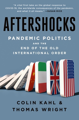 Aftershocks: Pandemic Politics and the End of t... 1250275741 Book Cover