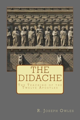 The Didache: The Teaching of the Twelve Apostles 1495240894 Book Cover