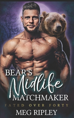 Bear's Midlife Matchmaker B09RPTWX8D Book Cover