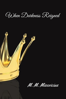 When Darkness Reigned 1649797699 Book Cover